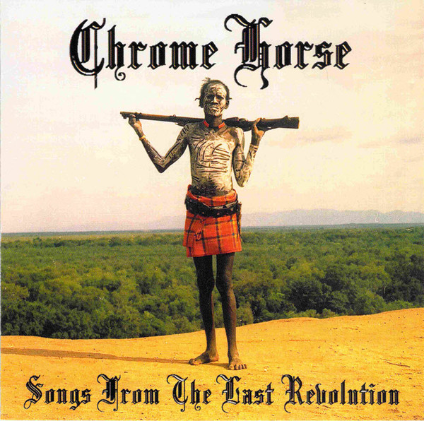 Album herunterladen Chrome Horse - Songs From The Last Revolution
