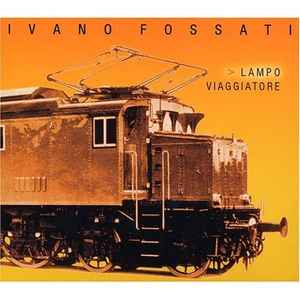 Lampo Viaggiatore - Ivano Fossati