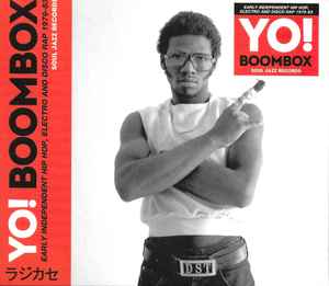 Yo! Boombox (Early Independent Hip Hop, Electro And Disco Rap 1979