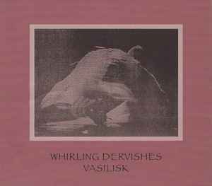 Vasilisk - Whirling Dervishes