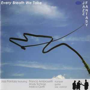 Jazz Fantasy - Every Breath We Take album cover