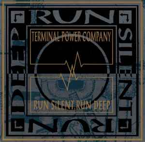 Run Silent, Run Deep - Terminal Power Company