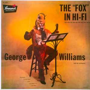 George Williams And His Orchestra - The "Fox" In Hi-Fi album cover