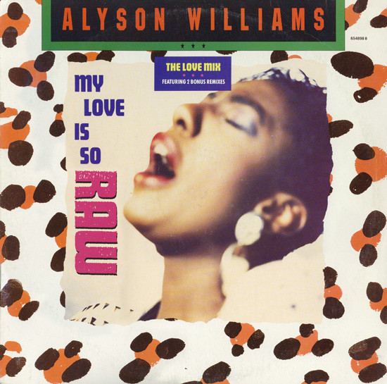 Alyson Williams – My Love Is So Raw (The Love Mix) (1989