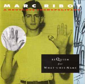 Marc Ribot - Requiem For What's-His-Name album cover