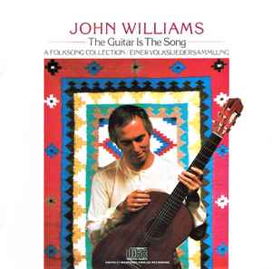 John Williams (7) - The Guitar Is The Song album cover