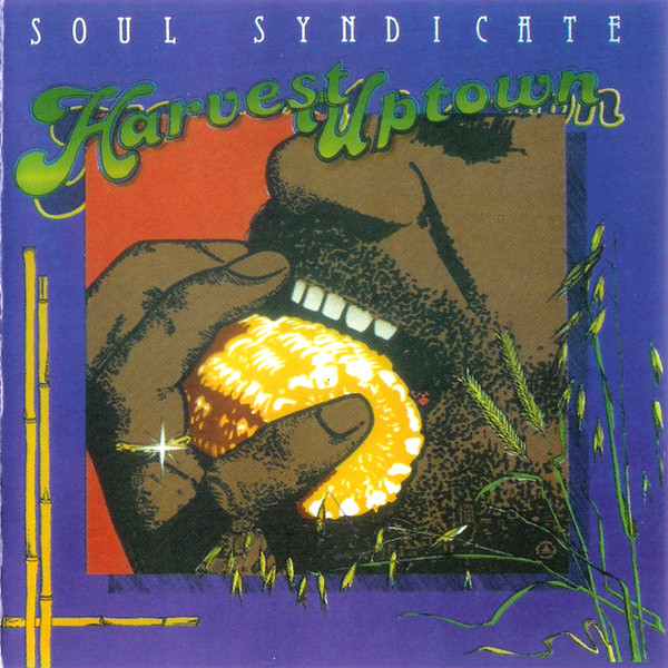 Soul Syndicate - Harvest Uptown / Famine Downtown | Releases | Discogs