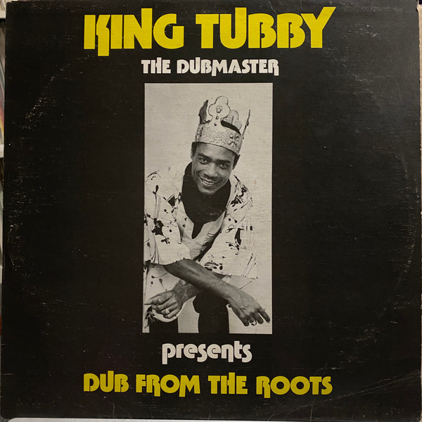 King Tubby - Dub From The Roots | Releases | Discogs
