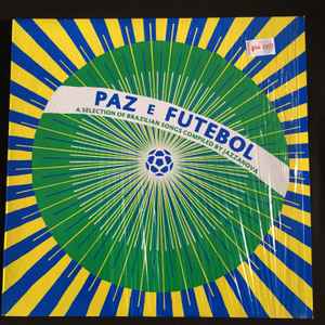 Paz E Futebol (A Selection Of Brazilian Songs Compiled By Jazzanova) - Various