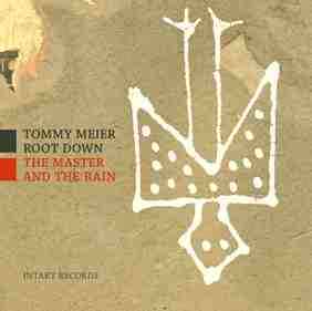 Tommy Meier Root Down - The Master And The Rain album cover