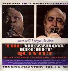 The Mezzrow-Bechet Quintet - Never Will I Forget the Blues