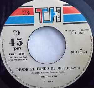 Hildemaro – Desde El Fondo De Mi Corazon / Hola (1989, Vinyl) - Discogs