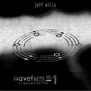 Waveform Transmission Vol. 1 - Jeff Mills