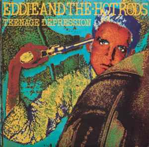 Teenage Depression - Eddie And The Hotrods