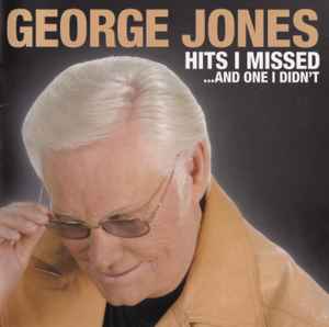George Jones (2) - Hits I Missed...And One I Didn't