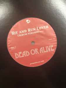 Dead Or Alive – Hit And Run Lover (2000, Vinyl) - Discogs