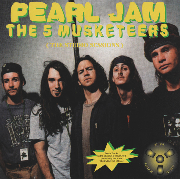 Pearl Jam – The 5 Musketeers ( The Studio Sessions ) (1993