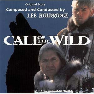 Lee Holdridge – Call Of The Wild (Original Score) (1995, CD) - Discogs