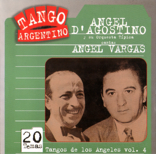 Angel D'Agostino Y Su Orquesta Típica Canta: Angel Vargas 