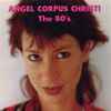 Angel Corpus Christi - The 80's
