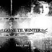 Gone Til Winter - Hear Me album cover