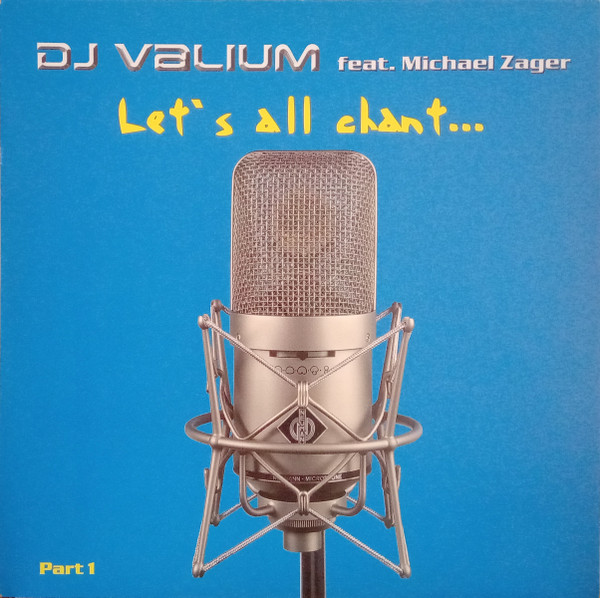 DJ Valium Feat. Michael Zager – Let's All Chant... Part 1 (2002