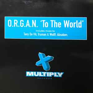 O.R.G.A.N. - To The World album cover