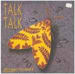 Talk Talk – Life's What You Make It (1986, Vinyl) - Discogs