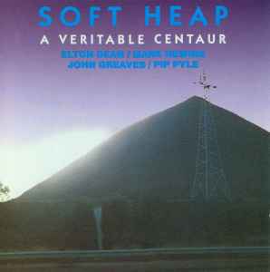 Soft Heap - A Veritable Centaur album cover
