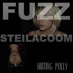 Fuzz Steilacoom - Skating Polly