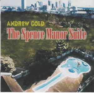 Andrew Gold – The Spence Manor Suite (2000