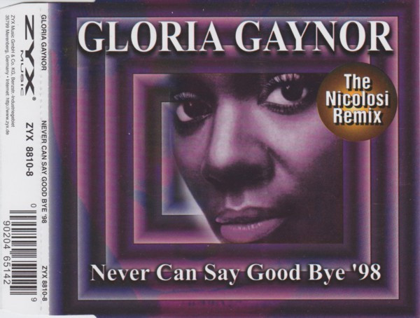 Gloria Gaynor – Never Can Say Good Bye '98 (The Nicolosi Remix 