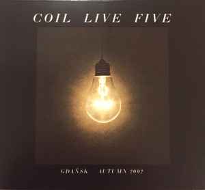 Coil - Live Five - Gdańsk Autumn 2002 album cover