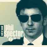 Cover of Wall Of Sound: The Very Best Of Phil Spector 1961-1966, 2011-11-02, CD