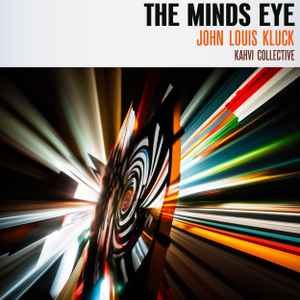 John Louis Kluck - The Minds Eye album cover