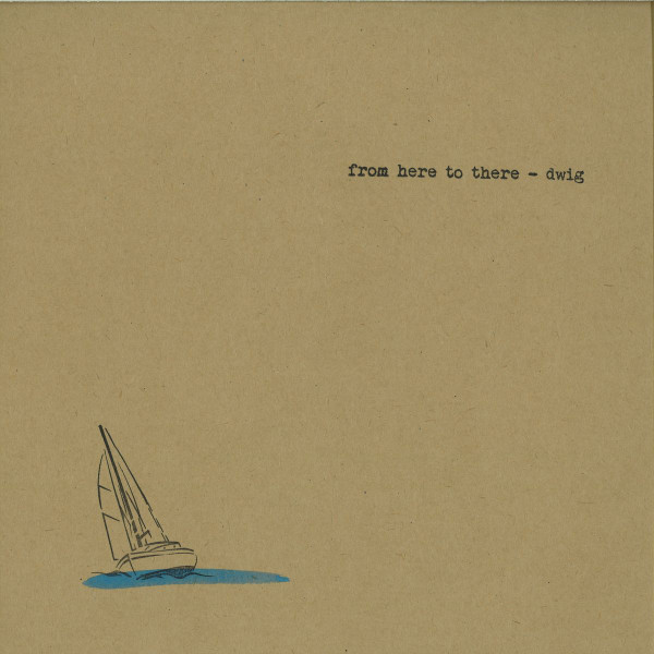 Dwig - From Here To There | Releases | Discogs