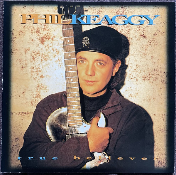 Phil Keaggy – True Believer (1995