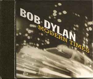 Modern Times - Bob Dylan