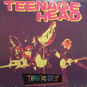 Frantic City - Teenage Head