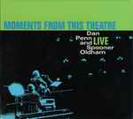 Cover of Moments From This Theatre, 2005, CD