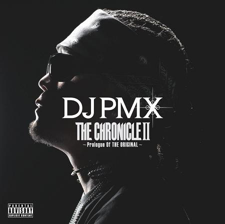 DJ PMX – The Chronicle II ~Prologue Of The Original~ (2012, CD