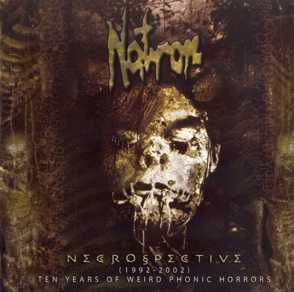 télécharger l'album Natron - Necrospective 1992 2002 10 Years Of Weird Phonic Horrors