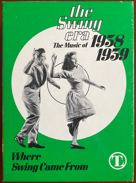 The Swing Era: The Music Of 1938-1939:Where Swing Came From (1971 