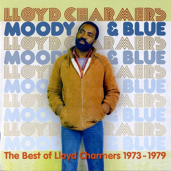 Lloyd Charmers – Moody & Blue - The Best of Lloyd Charmers 1972