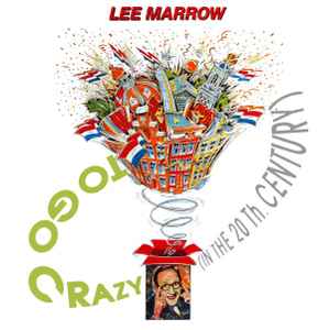To Go Crazy (In The 20th Century) - Lee Marrow