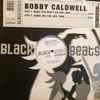 Bobby Caldwell - What You Won't Do For Love / Down For The 3rd. Time