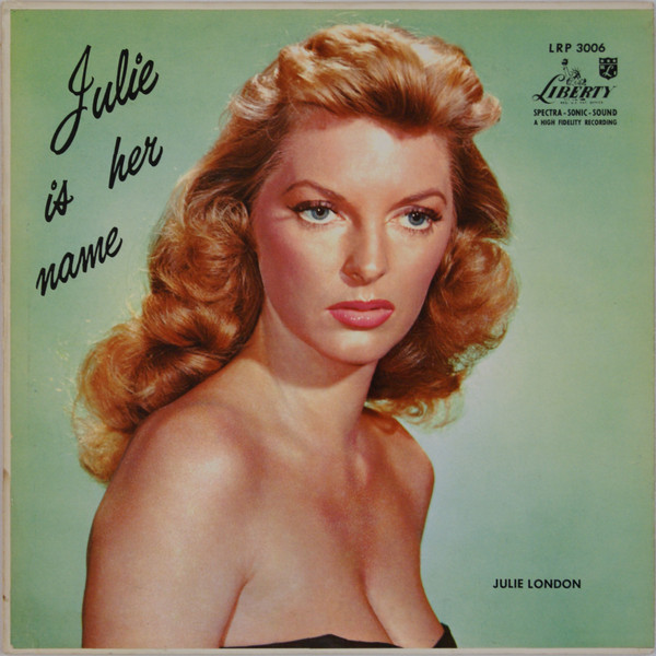 Julie London – Julie Is Her Name (1955, Scranton Pressing, Vinyl 
