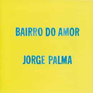 Jorge Palma - Bairro Do Amor