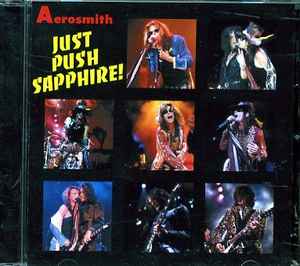 Aerosmith - Just Push Sapphire! album cover
