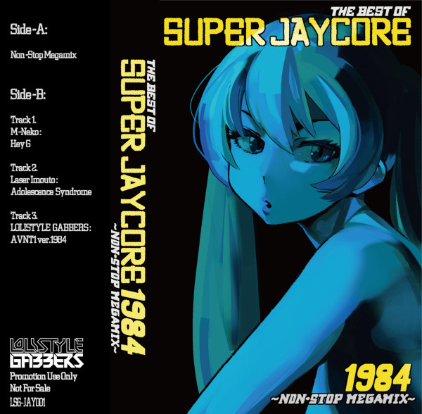 Lolistyle Gabbers – The Best Of Super Jaycore 1984 ~Non